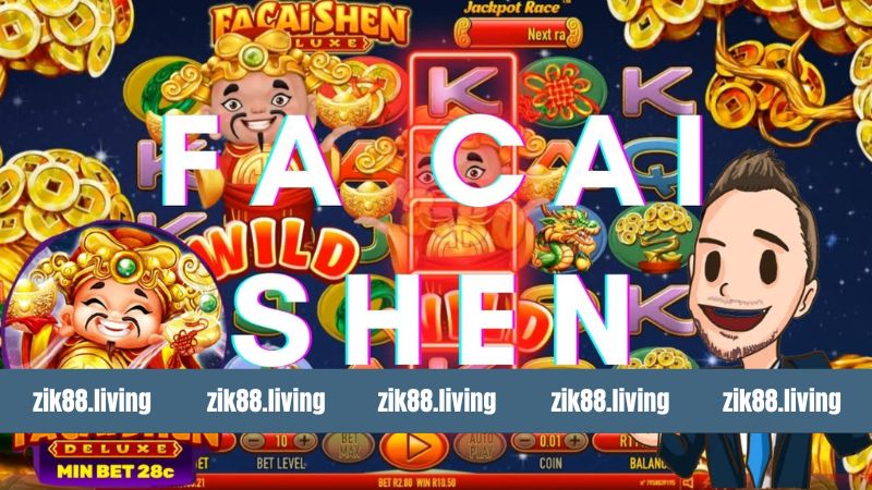Fa Cai Shen - Bí Kíp Săn Hũ Hiệu Quả Từ Cao Thủ Zik88 2 Vài nét về slot game Fa Cai Shen