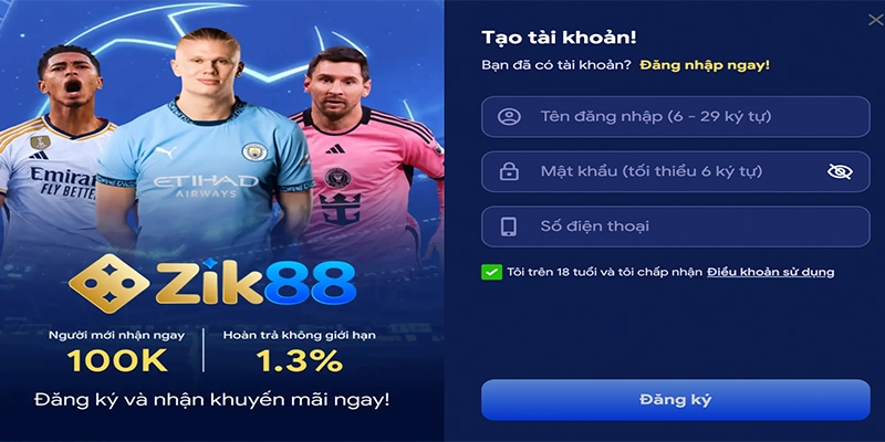 ZIK88 🎖️ Nhà Cái Thể Thao, Casino, Nổ Hũ, Bắn Cá 10 Đăng ký mở tài khoản ZIK88 dễ dàng